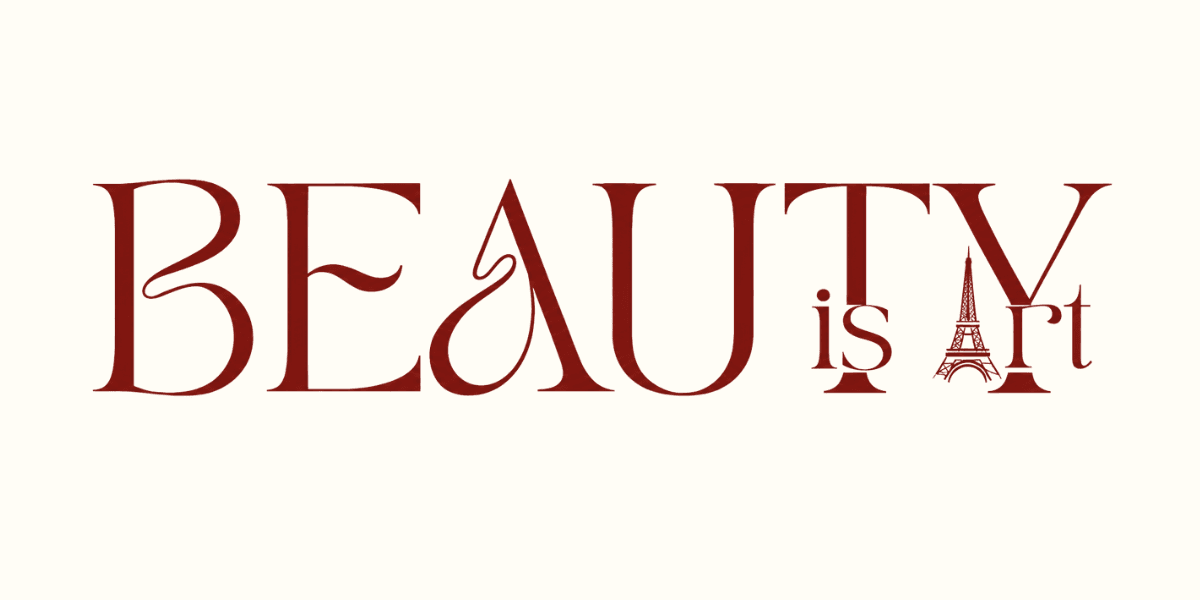 Stylized text spelling "BEAUTY is Art" with an Eiffel Tower illustration in the letter T