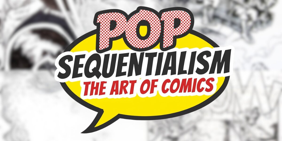 Artwork titled "Pop Sequentialism: The Art of Comics," showcasing affordable comic art and collectibles from renowned artists.
